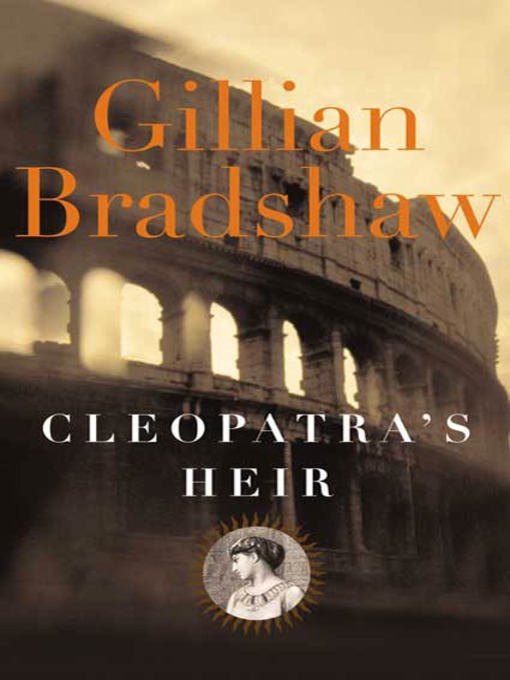 Title details for Cleopatra's Heir by Gillian Bradshaw - Wait list